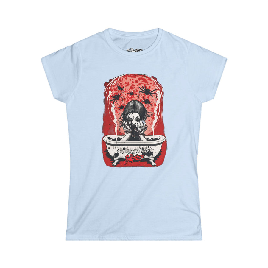 Women's Tee - The SoapGirls She Dont Wanna - The SoapGirls