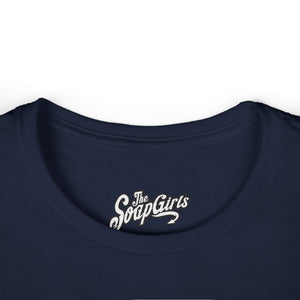 Women's Tee - The SoapGirls She Dont Wanna - The SoapGirls