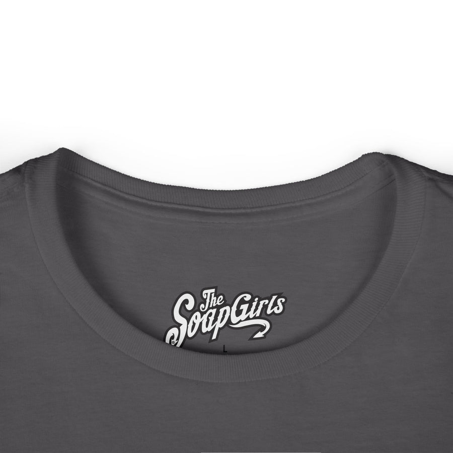 Women's Tee - The SoapGirls She Dont Wanna - The SoapGirls
