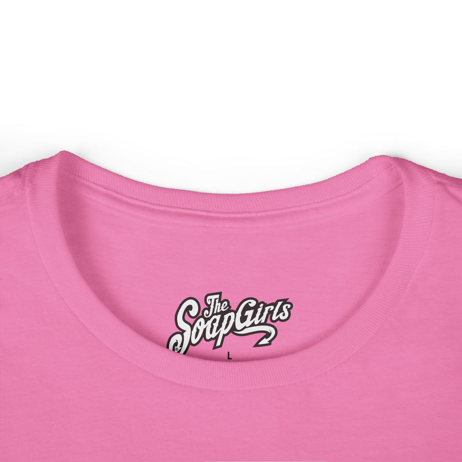 Women's Tee - The SoapGirls She Dont Wanna - The SoapGirls