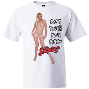 Dont touch your fanny Mens Beefy Shirt - The SoapGirls